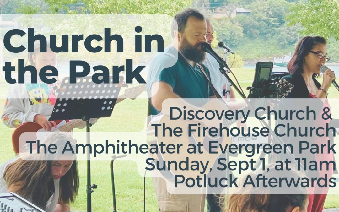 Combined Worship Service with Discovery Fellowship – Sep 1st @11 am